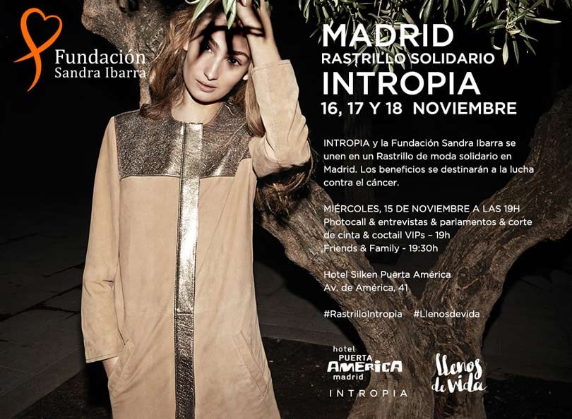 Intropia se une a la Fundación Sandra Ibarra en un Rastrillo Solidario contra el cáncer Intropia se une a la Fundación Sandra Ibarra en un Rastrillo Solidario contra el cáncer